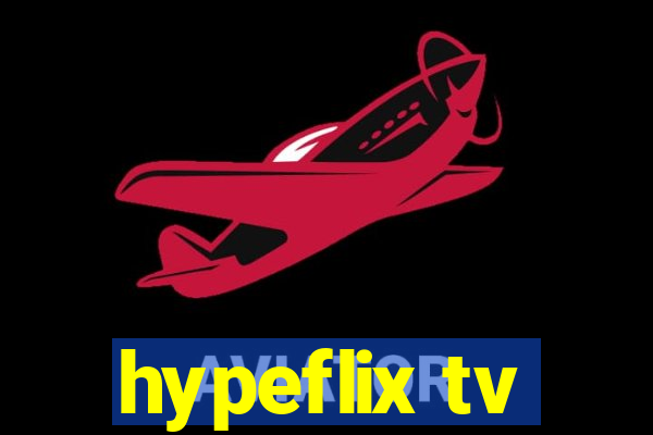 hypeflix tv